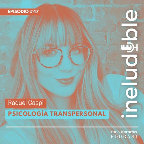 Episodio #47 Psicología Transpersonal