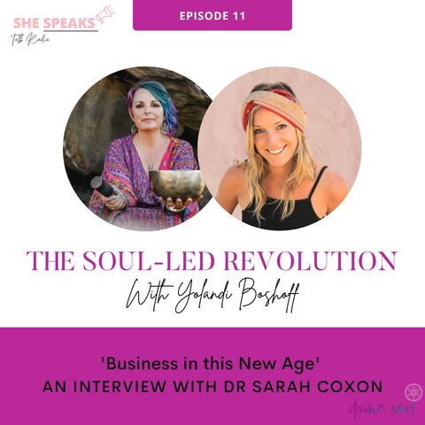 The Soul-Led Revolution with Yolandi and Dr Sarah Coxon (Episode 12)