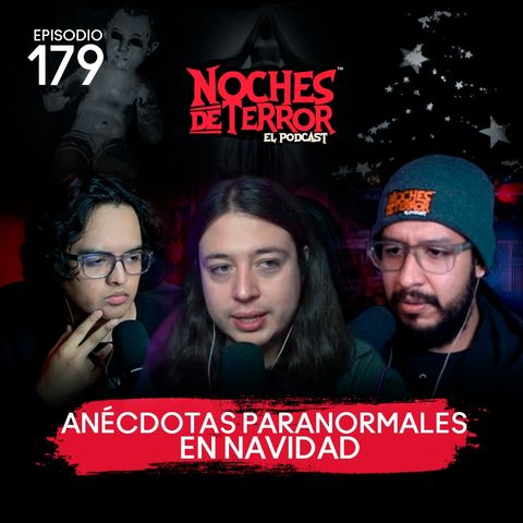 Ep 179: Anécdotas Paranormales en Navidad