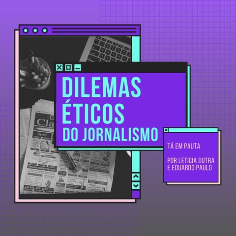 01 - Dilemas Éticos no Jornalismo