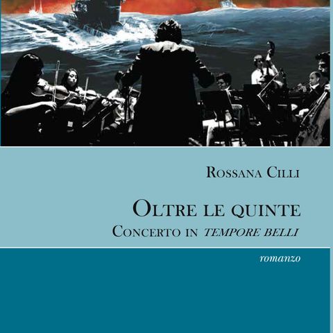 Territorio e società - Rossana Cilli "Oltre le Quinte - Concerto in Tempore Belli"