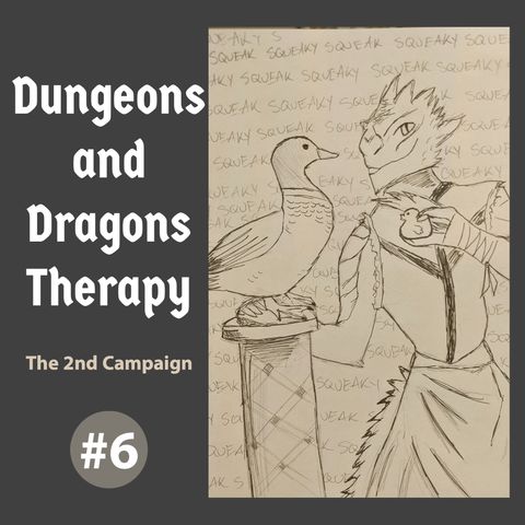 Dungeons and Dragons Therapy - The 2nd Campaign #6