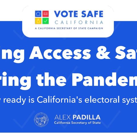 ONR:  CA Secretary of State talks 'Voting Access and Safety (9-11-20)