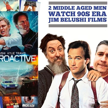 Season 2 Ep 7 - 2 Middle Aged Men Watch 90s Era Jim Belushi Films #3 - Retroactive