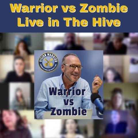 Warrior vs Zombie Episode 42 Living Your Vision