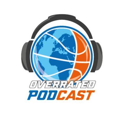 Overrated Podcast - Irving, Harden, i Nets e le altre squadre coinvolte nella trade