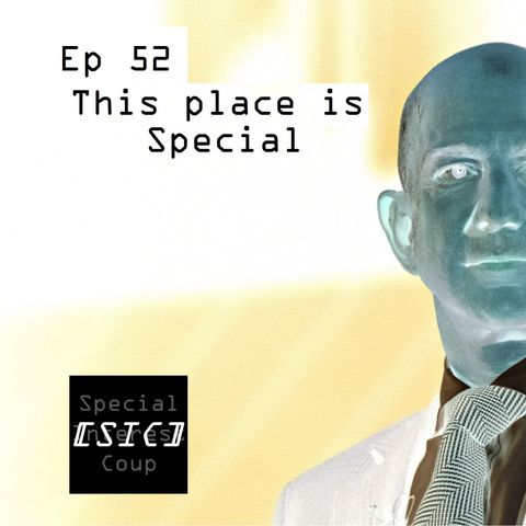 Ep 52 -  This Place is Special