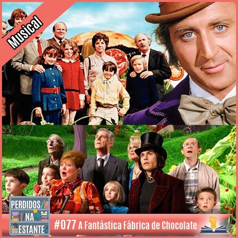 PnE 77 – A Fantástica Fábrica de Chocolate [filme]