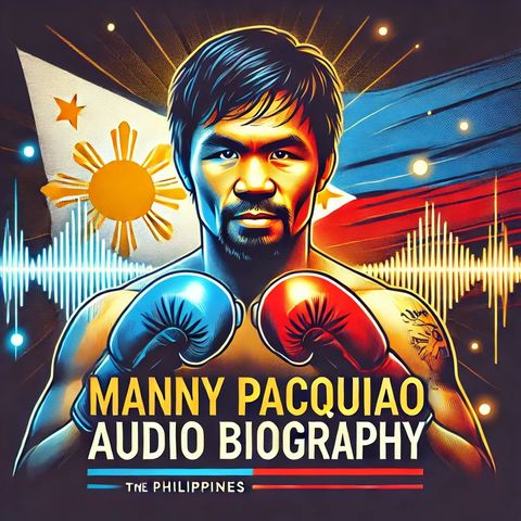 From Poverty to Prominence: The Inspiring Journey of Manny Pacquiao