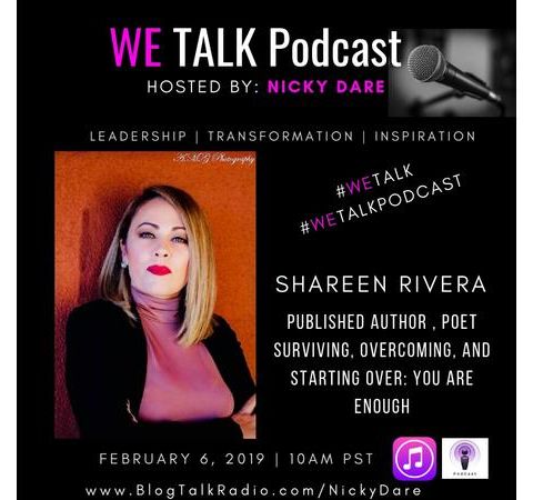 WE Talk | Surviving, Overcoming, Starting Over with Shareen Rivera