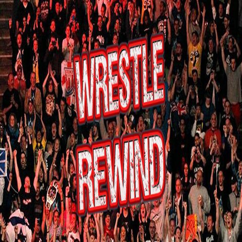 Wrestle Rewind: Episode 13