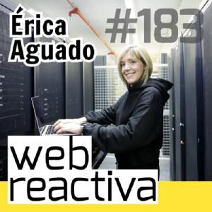 WR 183: Reanimando webs con Érica Aguado