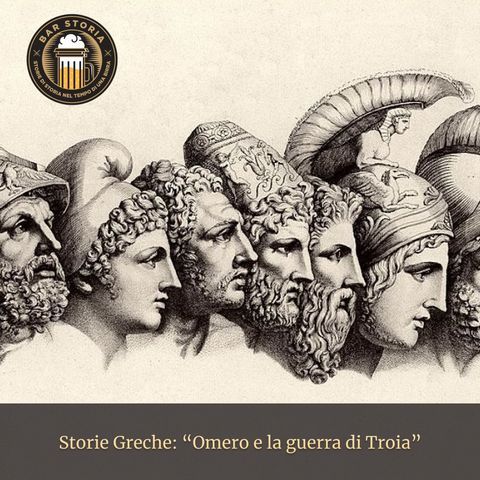 Storie Greche - Omero e la guerra di Troia