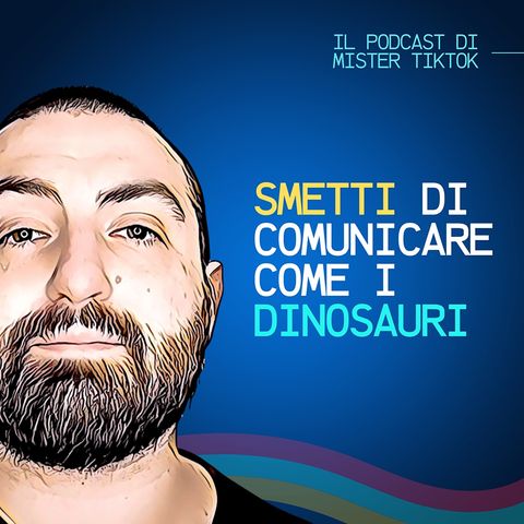 #6 Smetti di comunicare come i Dinosauri - Alessio Atria