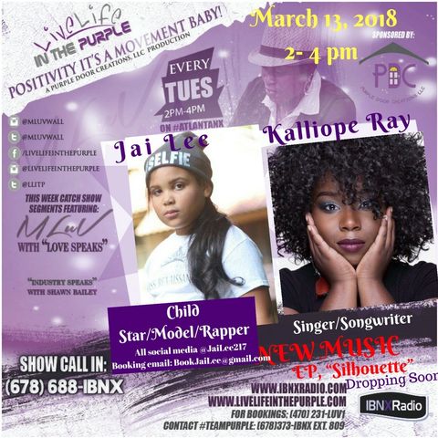 Live Life In The Purple with Mluv 3-13-18 Guests Kalliope Ray and Jai Lee