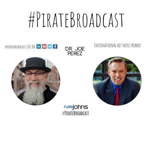 Catch Dr  Joe Perez on the PirateBroadcast