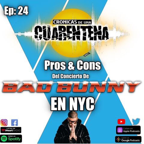 Ep 24: Pros y Contras Del Concierto de Bad Bunny En NYC