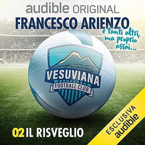 Vesuviana Football Club. Il risveglio - Francesco Arienzo