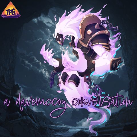 TPG | #153 A DaveMcCoy Conversation