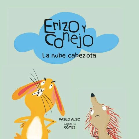 16. Erizo Y Conejo - La Nube Cabezota