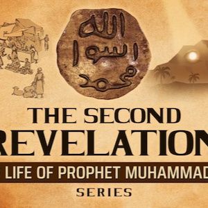 The Second Revelation  Ep 6  The Life Of Prophet Muhammad ﷺ Series