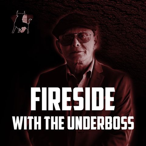 Fireside With The Underboss - "I Hung Up The Phone 10 Minutes Later Swat Was At My Door"