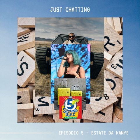 JUST CHATTING - Ep. 5 - Estate da Kanye