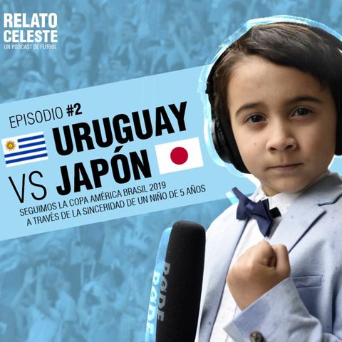 Uruguay vs. Japón | Relato Celeste