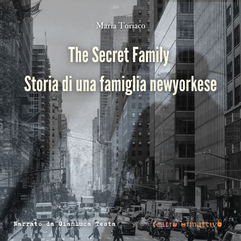 Maria Toriaco - The Secret Family - Storia di una famiglia newyorkese (estratto dall'audiolibro)