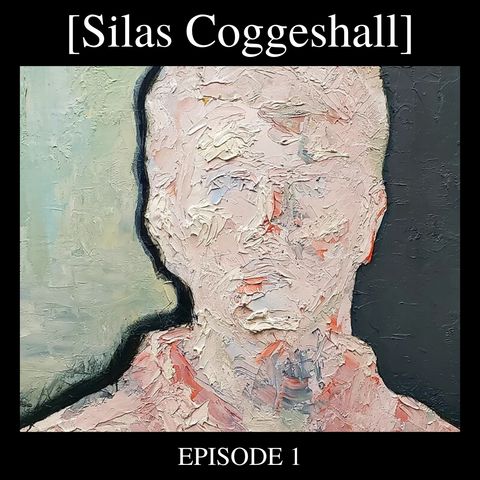 Ep 1 - Silas Coggeshall