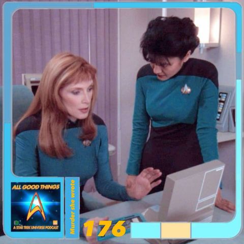 AGT 176: Murder She Wrote, pt1: TNG Suspicions