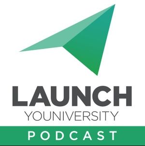LYP 053: Best of Launch Youniversity 2017 Pt.1