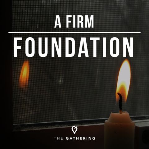 A Firm Foundation