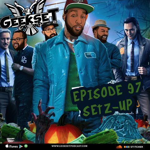 Geekset Episode 97: Setz Up