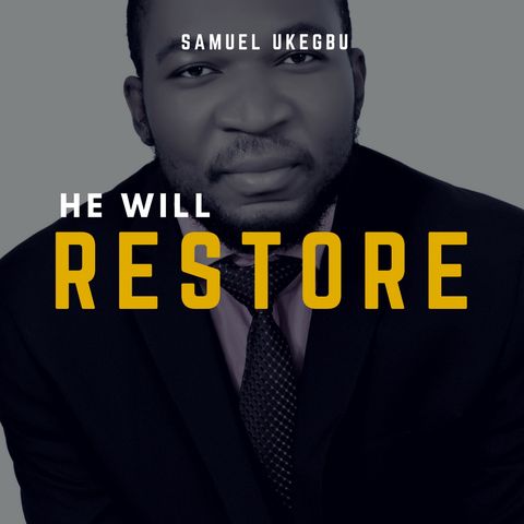 He will Restore