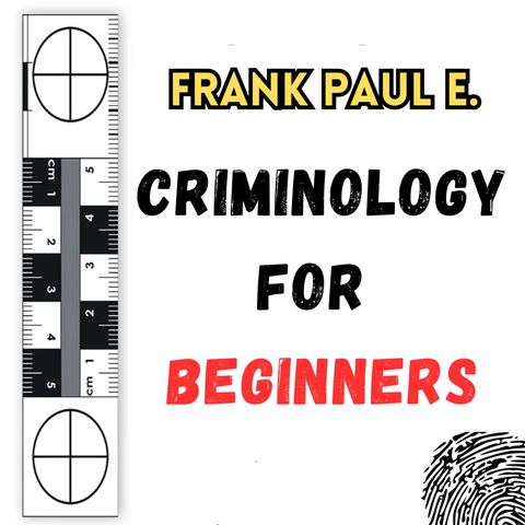 Was criminology born in Europe? Episode #1