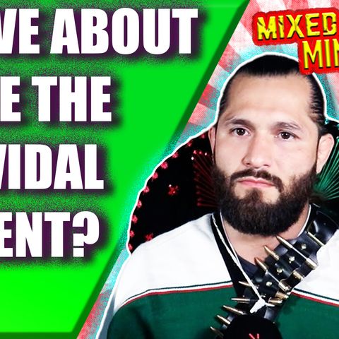 Mixed Martial Mindset: Why Masvidal Is READY TO SHOCK THE WORLD!