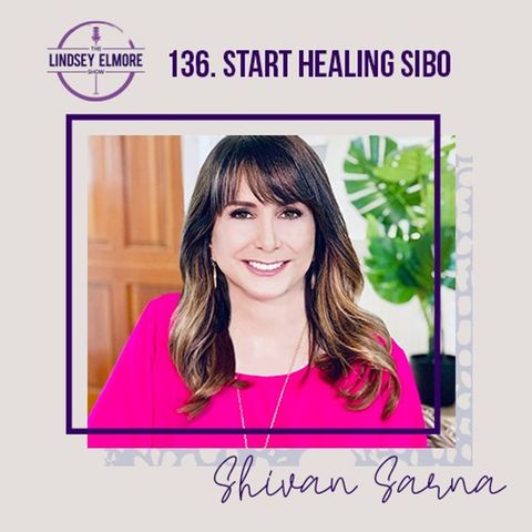 Start Healing SIBO | Shivan Sarna