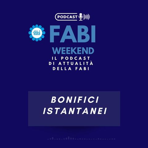 FABI WEEKEND - BONIFICI ISTANTANEI
