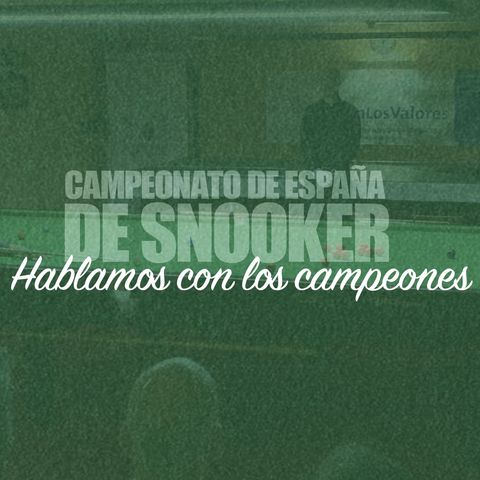 IX Campeonato de España de Snooker - Hablamos con los campeones