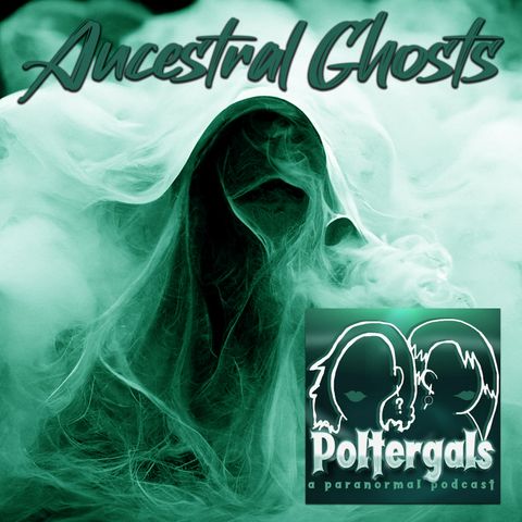 Ancestral Ghosts