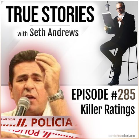 True Stories #285 - Killer Ratings