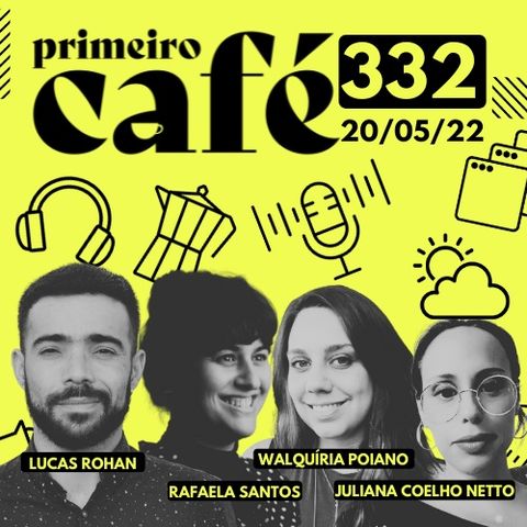 #332 Qual o assunto do encontro Musk e Bolsonaro? | Café com Série: Hacks | Café com Poesia: Cora Coralina | Primeira Playlist
