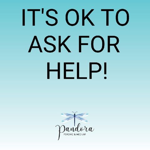 Episode 11 - It's Ok To Ask For Help Pandora Psychic Medium