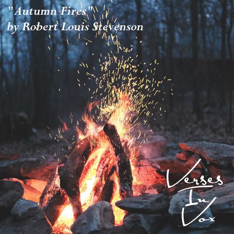 "Autumn Fires" by Robert Louis Stevenson
