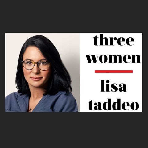 The Sexual Experiences of Three Women with Lisa Taddeo