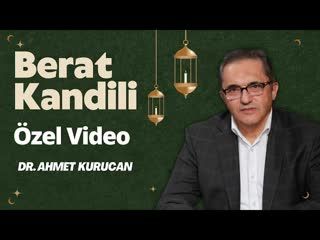 Berat Gecesinin Önemi Nedir Nasıl İhya Edilmelidir   Ahmet Kurucan