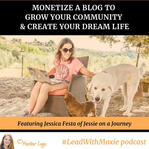 Monetize a Blog to Grow Your Community and Create Your Dream Life