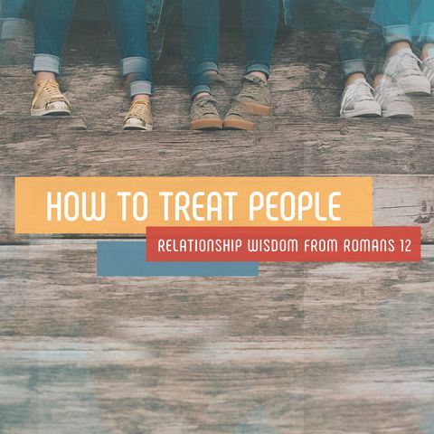 How To Treat People- You First