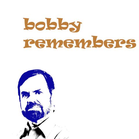 Bobby Remembers, episode 1: The Beginning